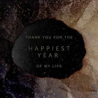 Thank You for the Happiest Year of My Life by Jaymes Young