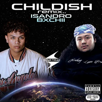 CHILDISH (REMIX) by Isandro