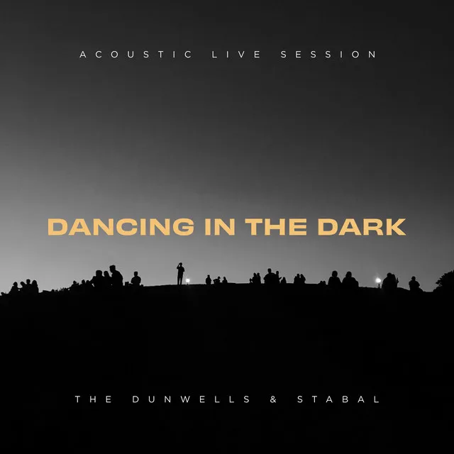 Dancing In the Dark - Acoustic Live Session