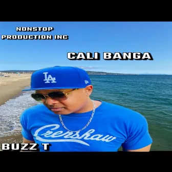 Cali Banga by Buzz T