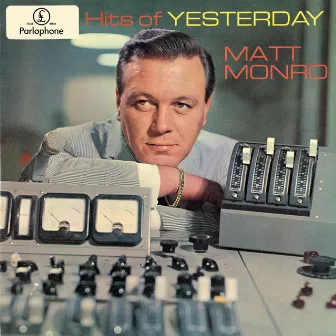 Hits of Yesterday by Matt Monro