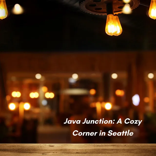 Java Junction: A Cozy Corner in Seattle