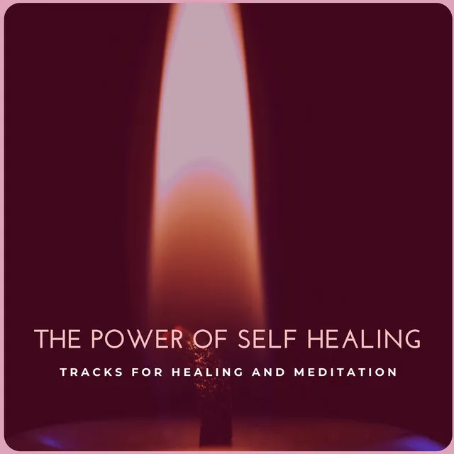 The Power Of Self Healing - Tracks For Healing And Meditation