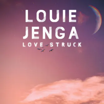 Love Struck by Louie Jenga