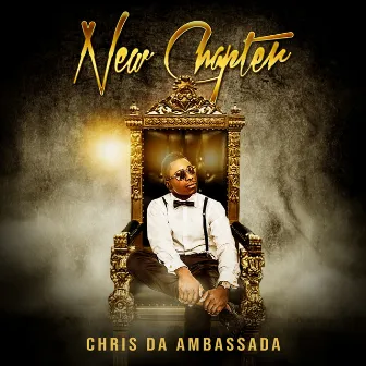 New Chapter by Chris Da Ambassada