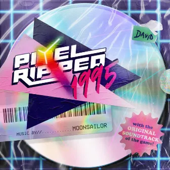 Pixel Ripped 1995 (Original Soundtrack) by Moonsailor