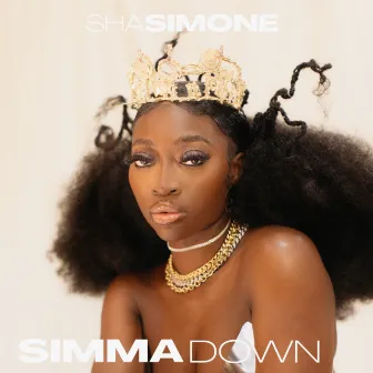 SIMMA DOWN by ShaSimone