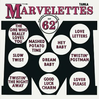 Smash Hits Of '62 by The Marvelettes