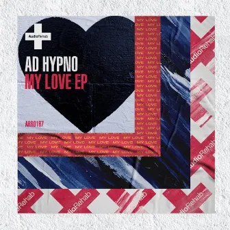 My Love EP by Ad Hypno