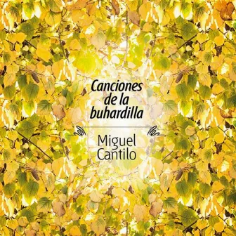 Canciones de la Buhardilla by Miguel Cantilo