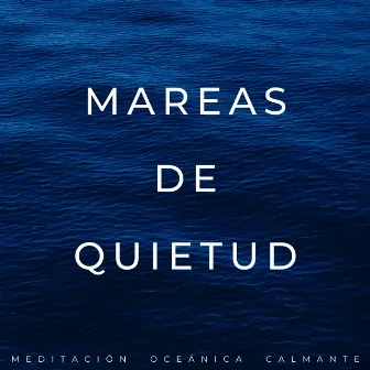 Mareas De Quietud: Meditación Oceánica Calmante by Esplendor de la meditación para dejar de fumar