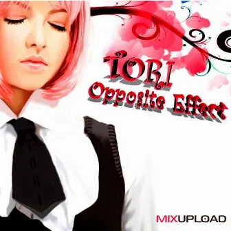 Opposite Effect by TORI