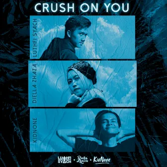 Crush on You by Luthfi Syach