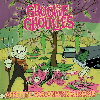 Appetite For Adrenochrome by Groovie Ghoulies