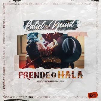 Prende y Hala by CALIEL