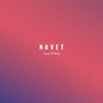 Fever Dreams by Navet