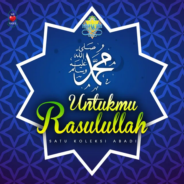 Untukmu Rasulullah, Satu Koleksi Abadi