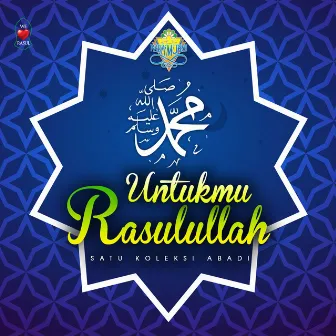 Untukmu Rasulullah, Satu Koleksi Abadi by Nadamurni