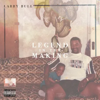 Legend In The Making by Larry Bull