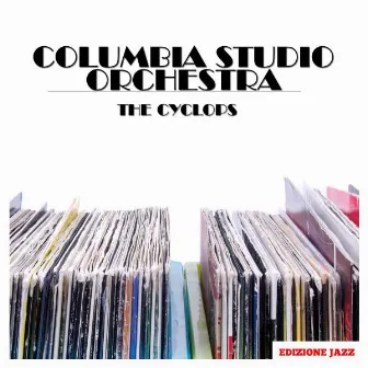 The Cyclops by Columbia Studio Orchestra