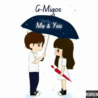 Me & You by G-Migos