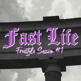 Fast Life (Freestyle Session #1 ) by Chicho