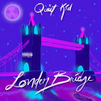 London Bridge by Quiet Kid