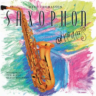 Saxophon Dreams by Tom Keene