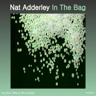 In the Bag by Nat Adderley Sextet