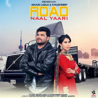 Road Naal Yaari by Khushdeep Khushi