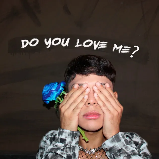 Do You Love Me?