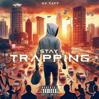 STAY TRAPPING by Gv Tayy