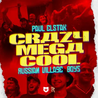 Crazy Mega Cool by Russian Village Boys