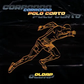 Correndo Pelo Certo by OLBAP