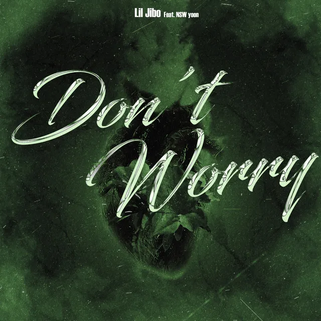 Don't worry (feat. NSW yoon)