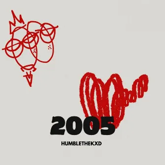 2005 by HUMBLETHEKXD