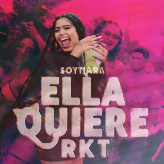 Ella Quiere (Rkt) by SoyTiara