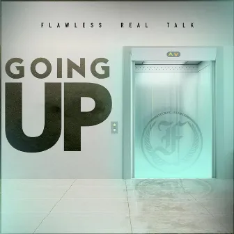 Going Up by Flawless Real Talk