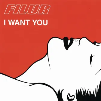 I Want You (feat. Magnum Coltrane Price) by Filur