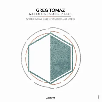 Alchemic Substance - Remixes by Greg Tomaz