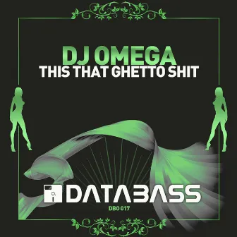 This That Ghetto Shit by DJ Omega