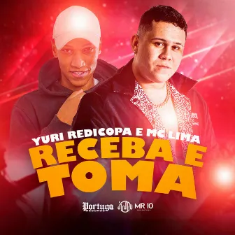 Receba e Toma by Mc Lima