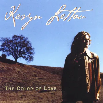 The Color Of Love by Kevyn Lettau