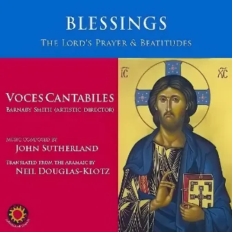 Blessings - The Lord's Prayer And Beatitudes by Voces Cantabiles