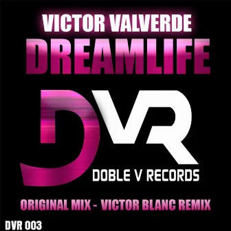 Dreamlife by Victor Valverde