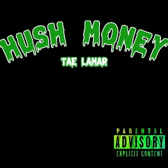 Hush Money by Tae Lamar