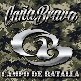 Campo de Batalla by Caña Brava