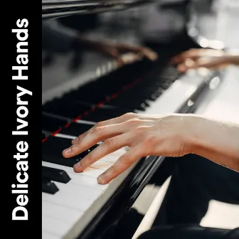 Delicate Ivory Hands by Dark Piano