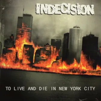 To Live and Die in New York City by Indecision