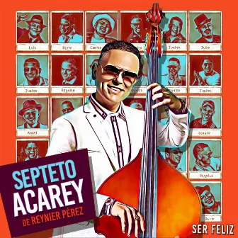 Ser Feliz by Septeto Acarey